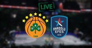 Παναθηναϊκός – Αναντολού Εφές (LIVE)