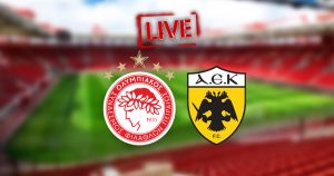 Ολυμπιακός – ΑΕΚ (LIVE)